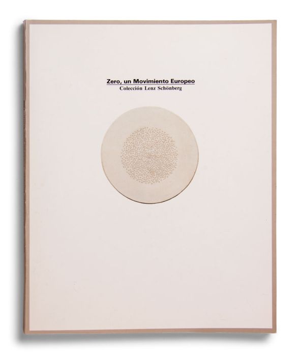 Catálogo : Zero, un movimiento europeo. Colección Lenz Schönberg 