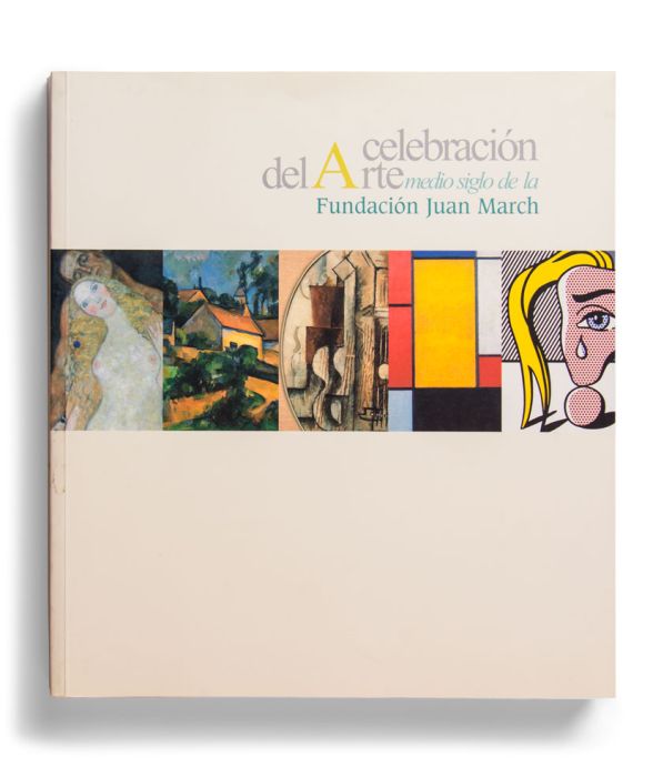 Catalogue : Celebración del arte. Medio siglo de la Fundación Juan March 