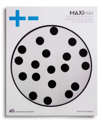 Catálogo : Maximin. Tendencias de máxima minimización en el arte contemporáneo