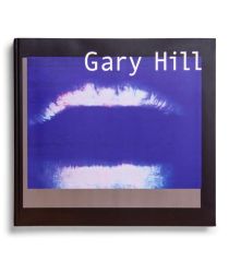 Catálogo : Gary Hill. Imágenes de luz