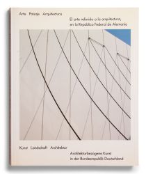 Kunst, Landschaft, Architektur. Architekturbezogene Kunst in der Bundesrepublik Deutschland [cat. expo. Wolfgang Segschneider GmbH & Co., Bad Neuenahr-Ahrweiler]. Bad Neuenahr-Ahrweiler: Wolfgang Segschneider GmbH & Co., 1983