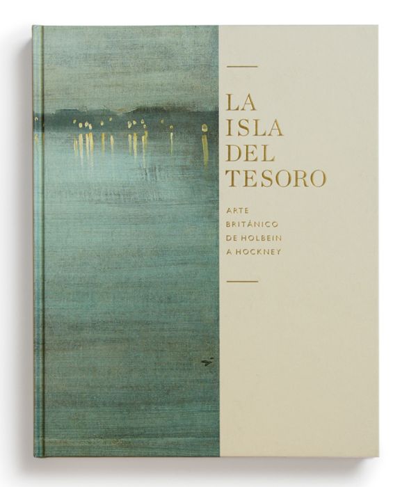 Catálogo : La isla del tesoro. arte británico de Holbein a Hockney