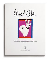 Catalogue : Matisse. Óleos, dibujos, gouaches, découpées, esculturas y libros
