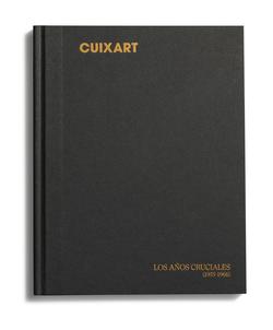 Catálogo : Cuixart. los años cruciales (1955-1966)