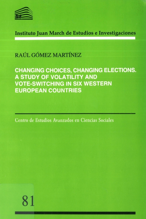 Portada de "Changing choices, changing elections: a study of volatility and vote-switching in six Western European countries"