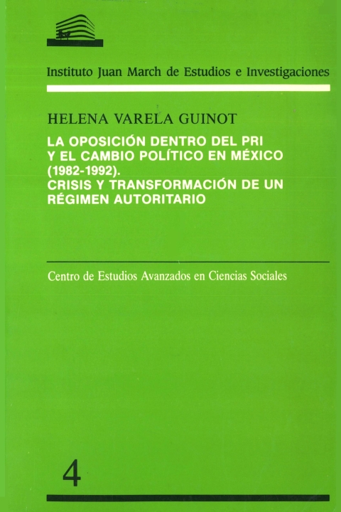 Portada de "La Oposición dentro del PRI y el cambio político en México, 1982-1992: crisis y transformación de un régimen autoritario"