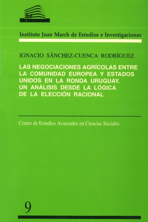 Portada de "Las Negociaciones agrícolas entre la Comunidad Europea y Estados Unidos en la Ronda Uruguay: un análisis desde la lógica de la elección racional"