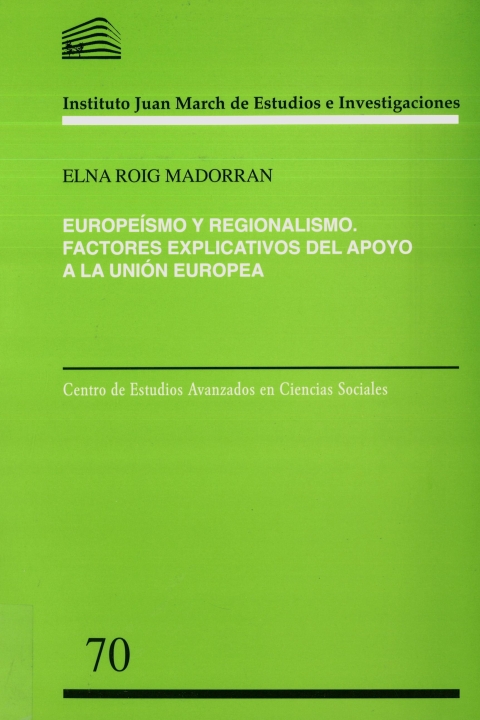 Portada de "Europeísmo y regionalismo: factores explicativos del apoyo a la Unión Europea"