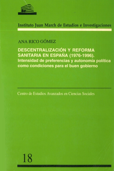 Portada de "Descentralización y reforma sanitaria en España, 1976-1996: intensidad de preferencias y autonomía política como condiciones para el buen gobierno"