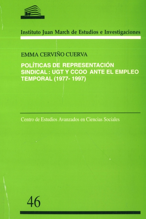 Portada de "Políticas de representación sindical: UGT y CCOO ante el empleo temporal, 1977-1997"