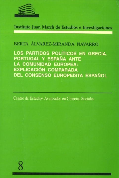 Portada de "Los Partidos políticos en Grecia, Portugal y España ante la Comunidad Europea: explicación comparada del consenso europeísta español"