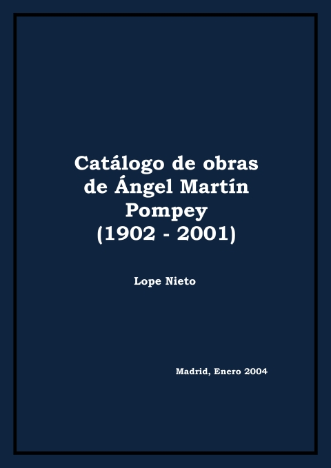 Portada de "Catálogo de obras de Ángel Martín Pompey (1902-2001)"