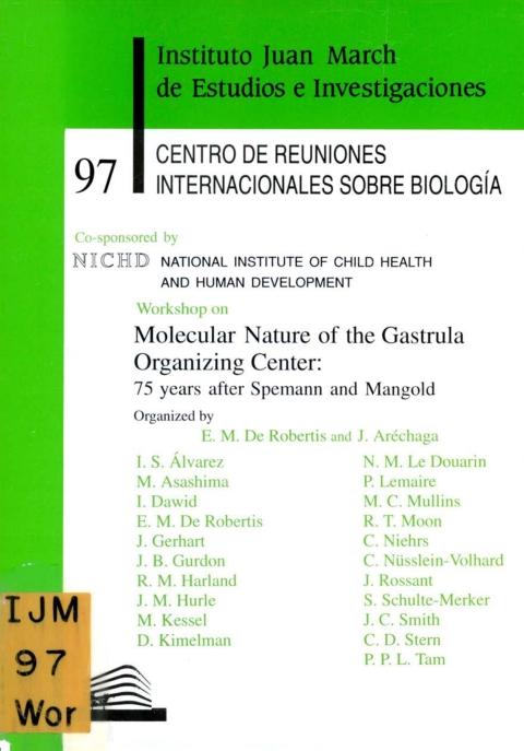 Portada de "Workshop on Molecular Nature of the Gastrula Organizing Center :75 years after Spemann and Mangold"