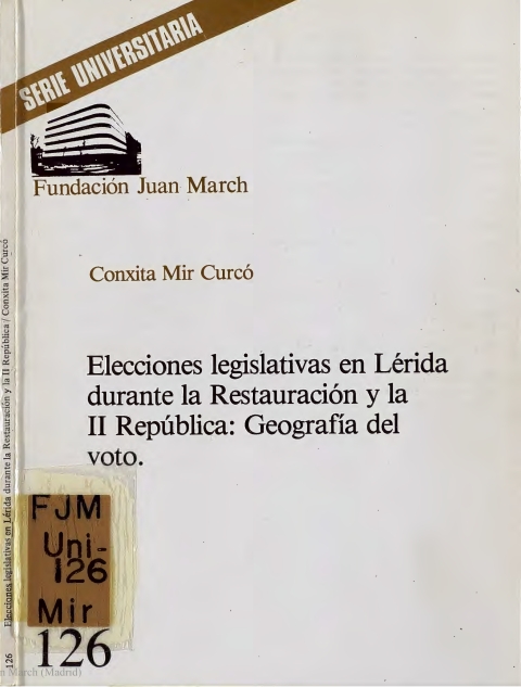 Portada de "Elecciones legislativas en Lérida durante la Restauración y la II República : geografía del voto"