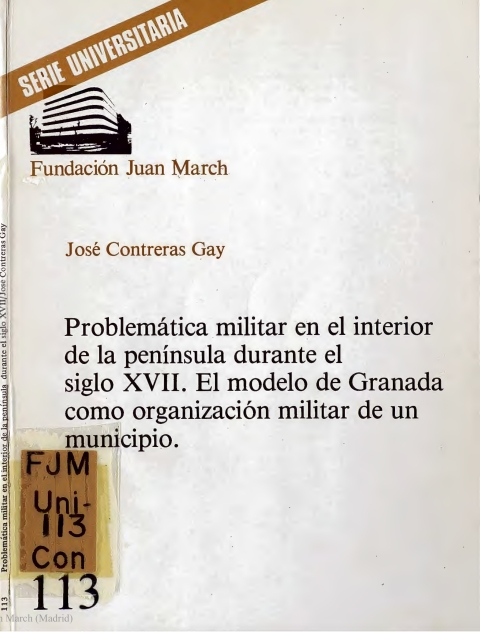 Portada de "Problemática militar en el interior de la península durante el siglo XVII : el modelo de Granada como organización militar de un municipio"