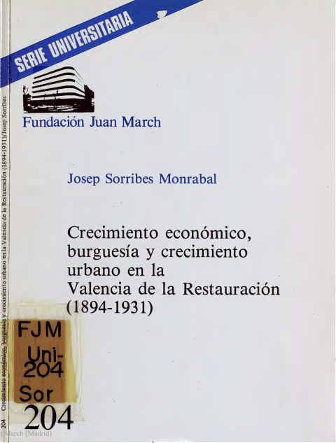 Portada de "Crecimiento económico, burguesía y crecimiento urbano en la Valencia de la Restauración (1894-1931)"