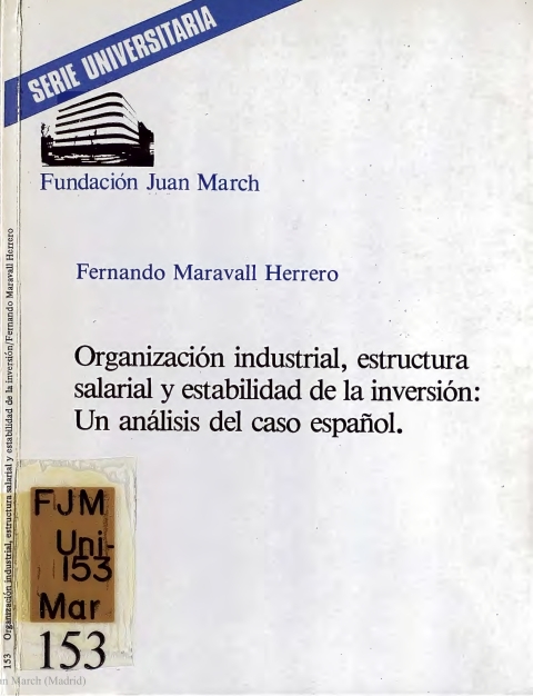 Portada de "Organización industrial, estructura salarial y estabilidad de la inversión : un análisis del caso español"