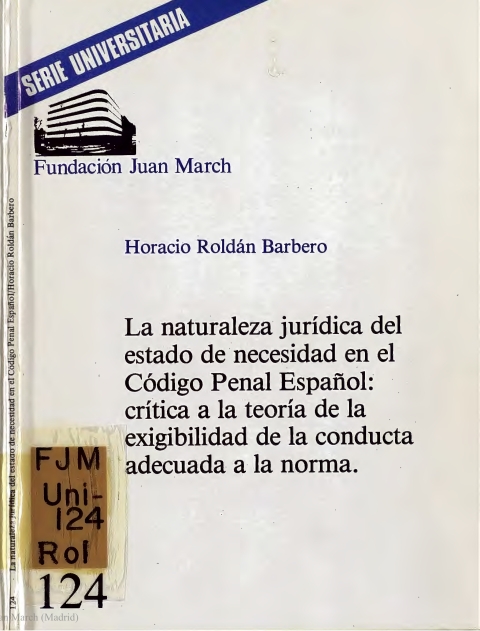 Portada de "La naturaleza jurídica del estado de necesidad en el Código Penal Español : crítica a la teoría de la exibilidad de la conducta adecuada a la norma"