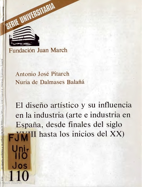 Portada de "El diseño artístico y su influencia en la industria : (arte e industria en España, desde finales del siglo XVIII hasta los inicios del XX)"