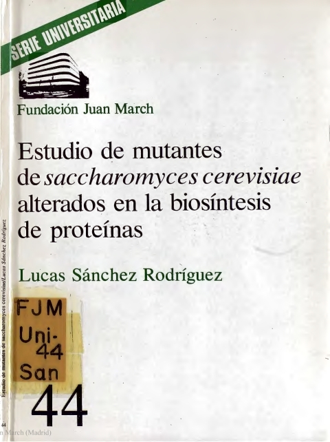 Portada de "Estudio de mutantes de saccharomyces cerevisiae alterados en la biosíntesis de proteínas"