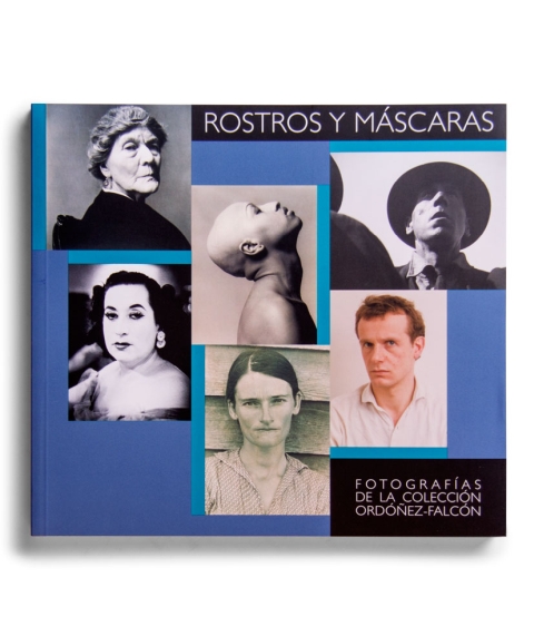 Portada de "Rostros y máscaras : fotografías de la colección Ordóñez-Falcón"