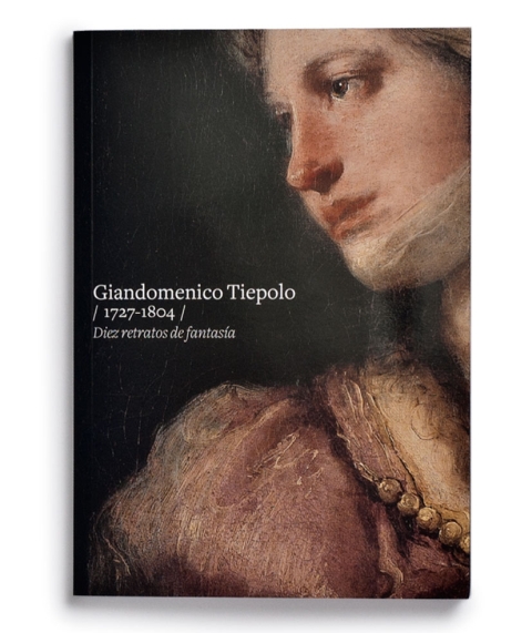 Portada de "Giandomenico Tiepolo (1727-1804) : diez retratos de fantasía"