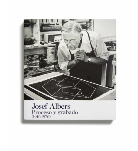 Portada de "Josef Albers : proceso y grabado (1916-1976)"