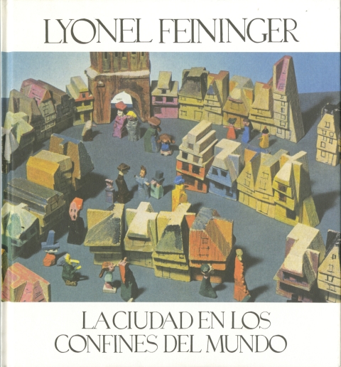 Portada de "Lyonel Feininger: La ciudad en los confines del mundo"