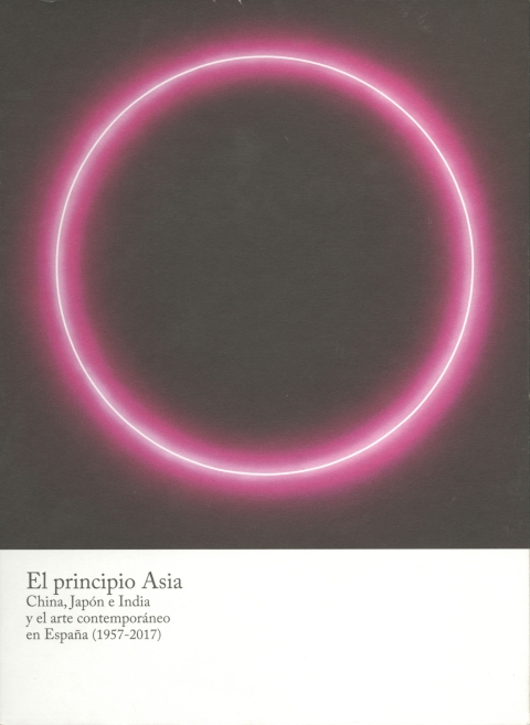 Portada de "El principio Asia : China, Japón e India en el arte contemporáneo en España (1957-2017)"