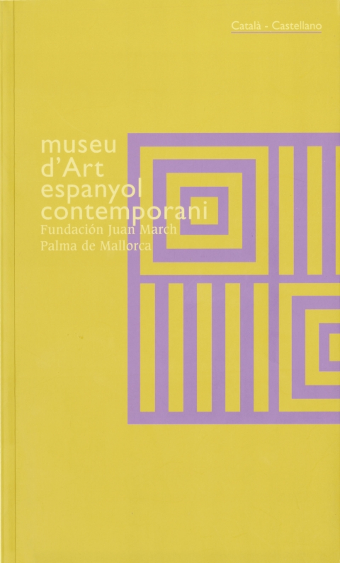 Portada de "Museu d'Art Espanyol Contemporani : Fundación Juan March"
