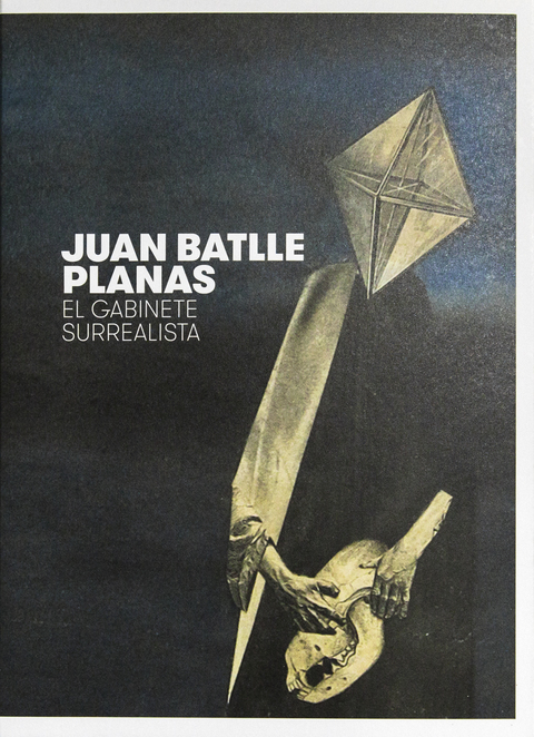Portada de "Juan Batlle Planas : el gabinete surrealista"