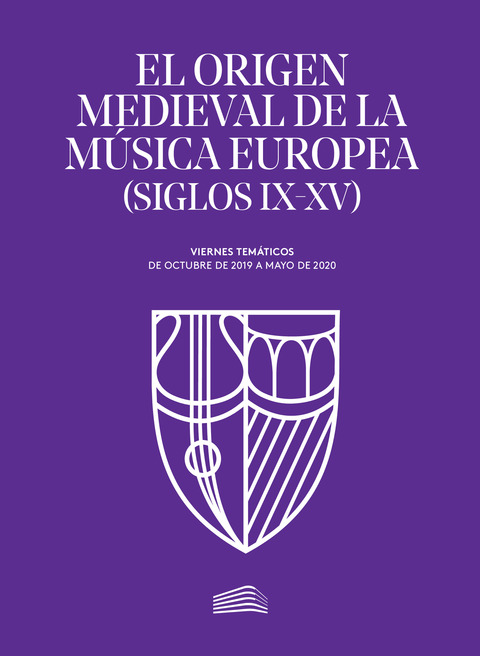 Portada de "El origen medieval de la música europea (siglos IX-XV). Viernes Temáticos. octubre de 2019 a mayo de 2020"