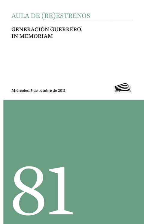 Portada de "Aula de (Re)estrenos (81). Generación Guerrero. In memoriam. Aula de (Re)estrenos. 5 de octubre de 2011"