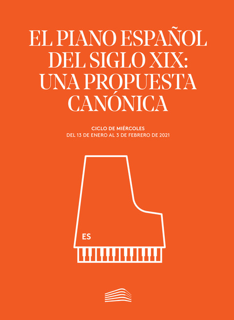 Portada de "El piano español del siglo XIX: una propuesta canónica. Ciclos de Miércoles. enero a febrero de 2021"