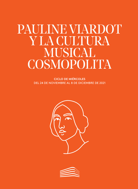 Portada de "Pauline Viardot y la cultura musical cosmopolita. Ciclos de Miércoles. noviembre a diciembre de 2021"
