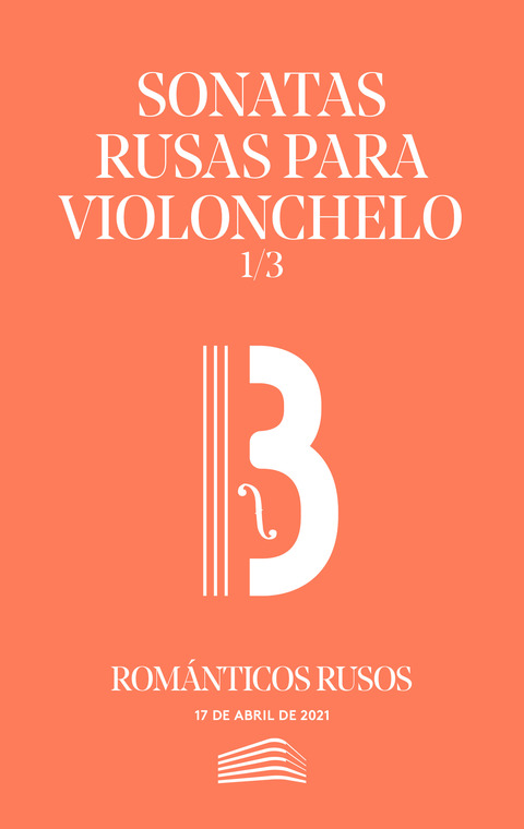 Portada de "Sonatas rusas para violonchelo. Románticos rusos. Conciertos del Sábado. 17 de abril de 2021"