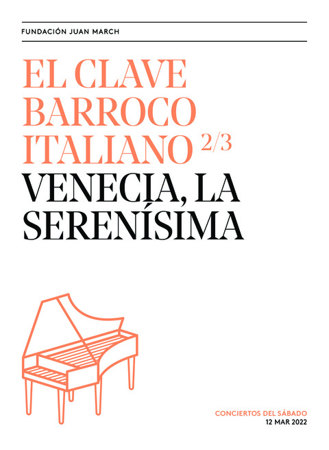 Portada de "El clave barroco italiano. Venecia, la Serenísima. Conciertos del Sábado. 12 de marzo de 2022"