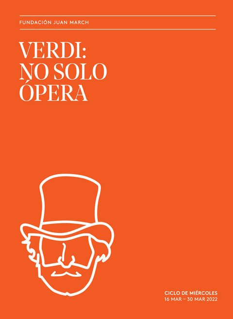 Portada de "Verdi: no solo ópera. Ciclos de Miércoles. marzo de 2022"