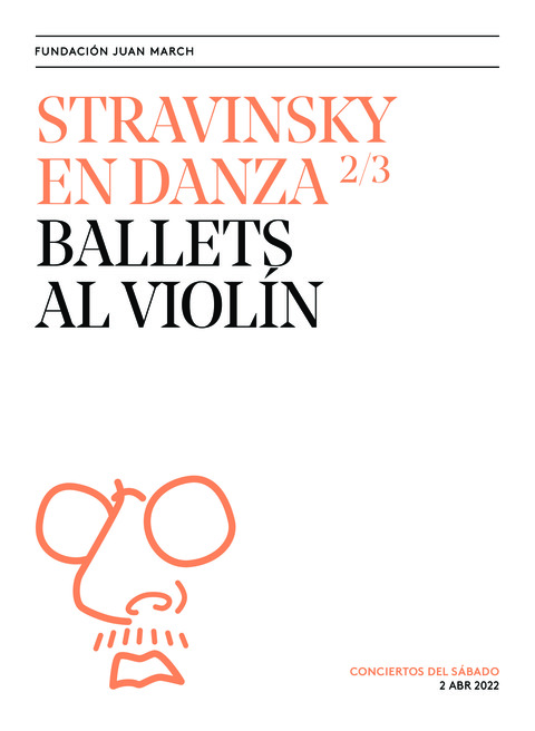 Portada de "Stravinsky en danza. Ballets al violín. Conciertos del Sábado. 2 de abril de 2022"