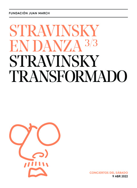 Portada de "Stravinsky en danza. Stravinsky transformado. Conciertos del Sábado. 9 de abril de 2022"