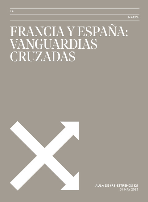 Portada de "Aula de (Re)estrenos (121). Francia y España: vanguardias cruzadas. Aula de (Re)estrenos. 31 de mayo de 2023"
