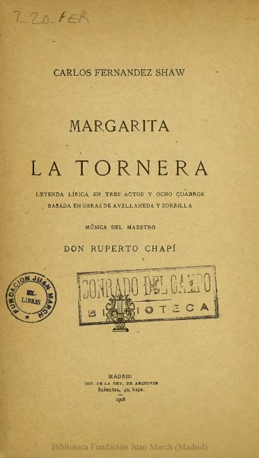 Margarita la Tornera:leyenda lírica en tres actos y ocho cuadros basada en obras de Avellaneda y Zorrilla