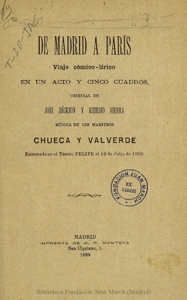 De Madrid a París:viaje cómico-lírico en un acto y cinco cuadros