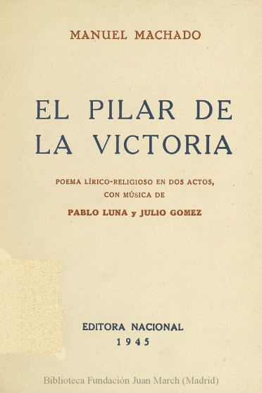 El Pilar de la Victoria:poema lírico-religioso en dos actos