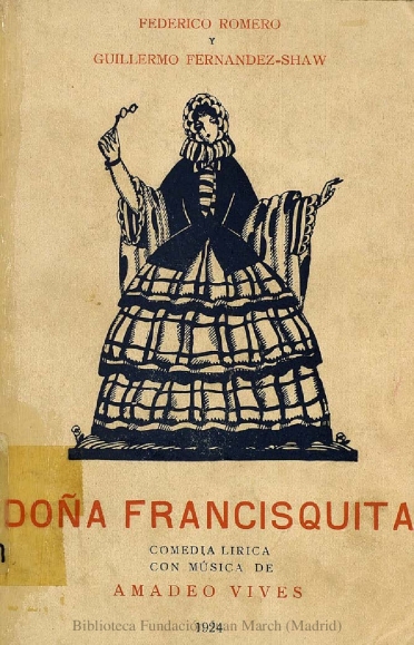 Doña Francisquita:comedia lírica en tres actos, el último dividido en dos cuadros, inspirada en "La discreta enamorada", de Lope de Vega
