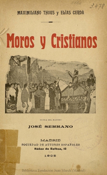 Moros y cristianos:zarzuela de costumbres valencianas en un acto, dividido en tres cuadros