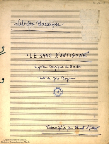 Le Sang d'Antigone:mystère tragique en trois actes : transcription pour chant et piano : [op. 99]