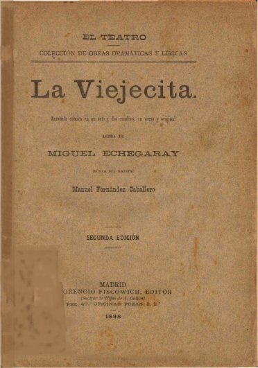 La viejecita:zarzuela cómica en un acto y dos cuadros, en verso y original