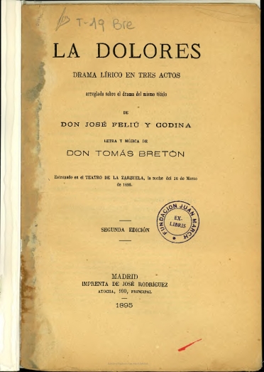 La Dolores:drama lírico en tres actos arreglado sobre el drama del mismo título de José Feliu y Codina