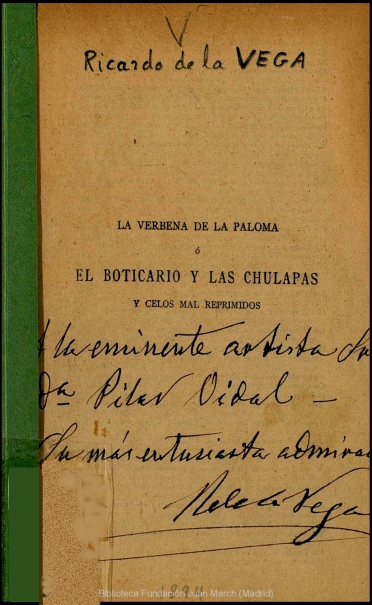 La verbena de la Paloma o El boticario y las chulapas y celos mal reprimidos:sainete lírico en un acto y en prosa